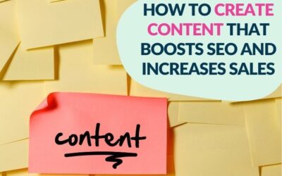 Content Marketing – How To Create Content That Boosts SEO And Increases Sales