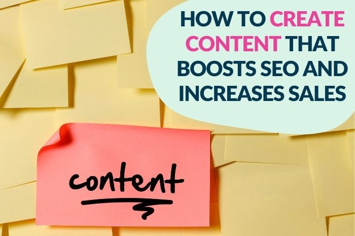 How to use content marketing to boost SEO and increase sales